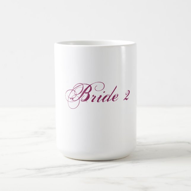 Bride 2 mug for the lesbian bride (Center)