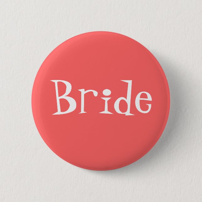 Bride 6 Cm Round Badge (Front)