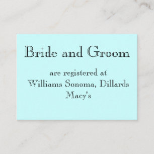 Bride and Groom, are registered at... Enclosure Card