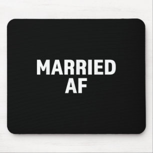 Bride And Groom Married Af Matching Wedding Mouse Pad