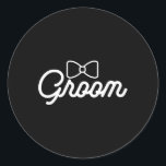 Bride And Groom Slogan Matching For Newlyweds  Classic Round Sticker<br><div class="desc">Bride And Groom Slogan Matching For Newlyweds</div>