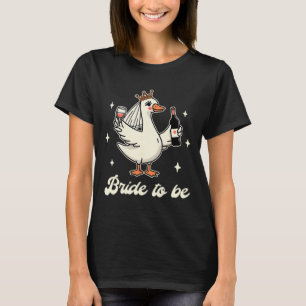 Bride Babe Bridal Shower Wedding Silly Goose Bride T-Shirt