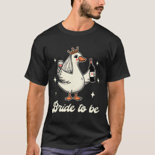 Bride Babe Bridal Shower Wedding Silly Goose Bride T-Shirt