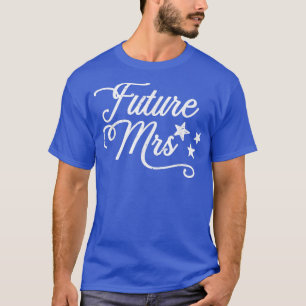 Bride Bachelorette Party Funny Future Mrs Engageme T-Shirt
