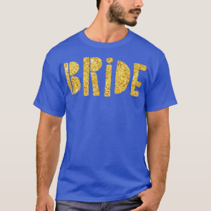Bride Bachelorette Party T-Shirt