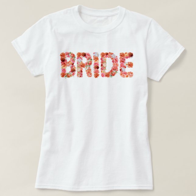 Bride Bride to Be Bridal Shower Bachelorette Party T-Shirt (Design Front)