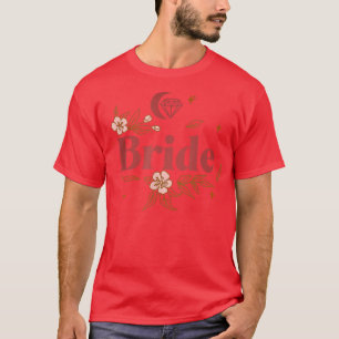 Bride Bridesmaid Family Bridal Bachelorette Party  T-Shirt