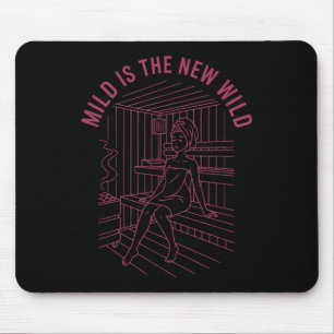 Bride Bridesmaid Spa Bachelorette Mild Is The New Mouse Pad