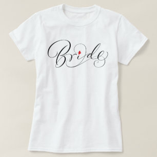 Bride Calligraphy Fancy Romantic Script Lettering T-Shirt
