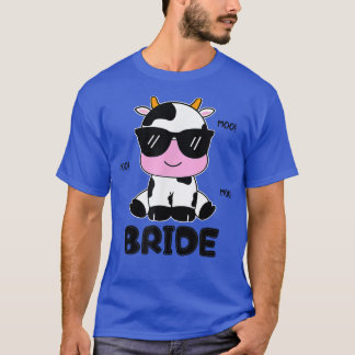 Bride Cow Birthday Farmer Cute Cow Lover Farmer Fa T-Shirt
