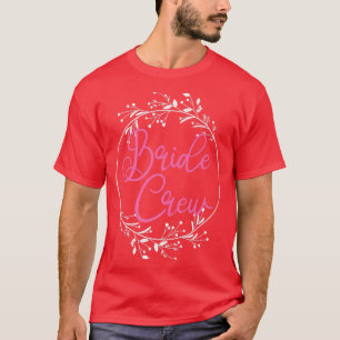 Bride Crew Party Hen Night Fun T-Shirt