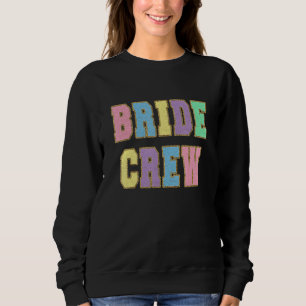 BRIDE CREW Pastel Varsity Letters Font Sweatshirt