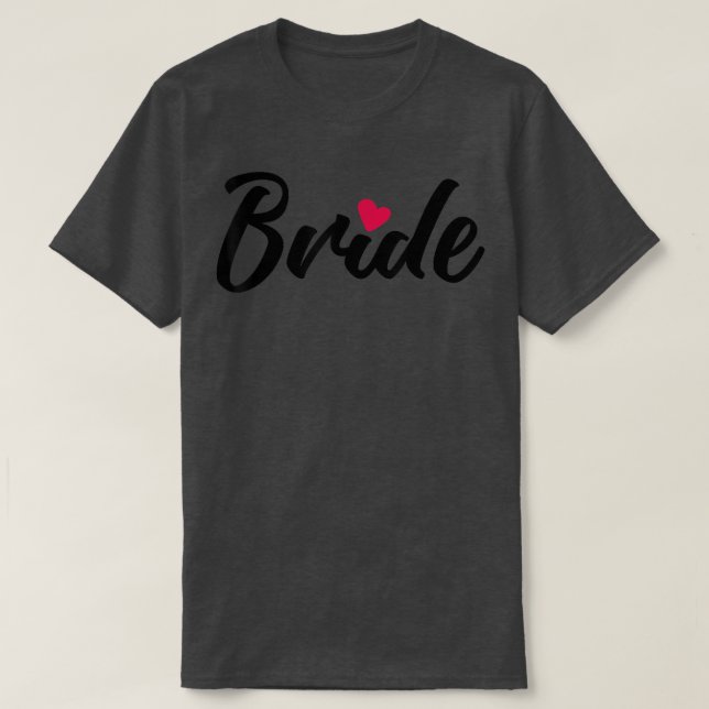 Bride Cute Heart Wedding Party And Bachelorette Pa T-Shirt (Design Front)
