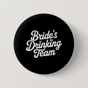Bride Drinking Team Bachelorette Party Funny Weddi 6 Cm Round Badge