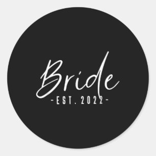 Bride Est 2022 Future Wife Engaged Gifts Fiancée E Classic Round Sticker