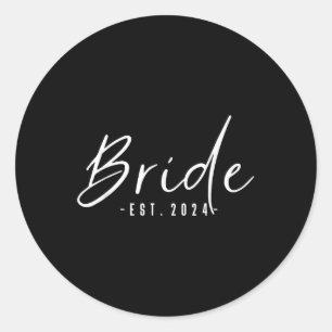 Bride Est 2024 Future Wife Engaged Gifts Fiancée E Classic Round Sticker