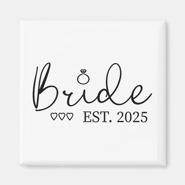 Bride Est. 2025 Bride To Be Fiancé Engagement  Magnet (Front)