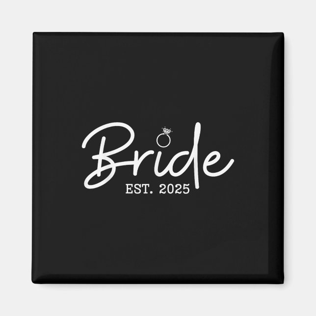 Bride Est 2025 Future Wife Bride To Be Bachelorett Magnet (Front)