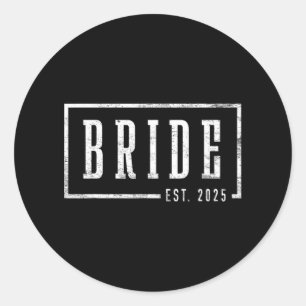 Bride Est 2025 Future Wife Engaged Gifts For Her E Classic Round Sticker
