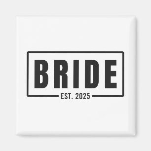 Bride Est. 2025 Future Wife Engagement Bachelorett Magnet