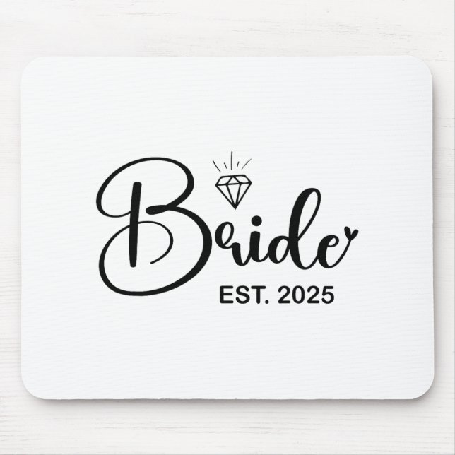 Bride Est. 2025 Married Wedding Bridal Party Bache Mouse Pad (Front)