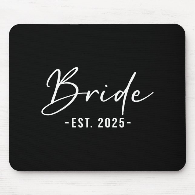 Bride Est. 2025 Matching Getting Ready Bride Groom Mouse Pad (Front)