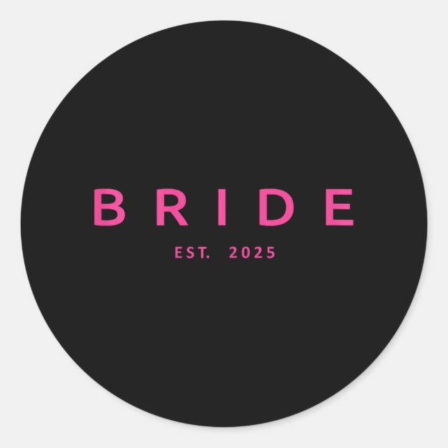 Bride Est. 2025 Pink Bridal Shower Wedding Bachelo Classic Round Sticker (Front)