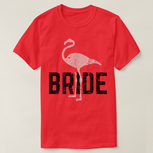 Bride Flamingo Retro Cute Bridesmaid Bachelorette  T-Shirt (Design Front)