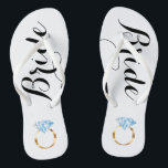 Bride Flip Flops with Diamond Ring<br><div class="desc">The perfect pair of flip flops for the Bride to be! Features a big diamond or engagement ring graphic and calligraphy.</div>