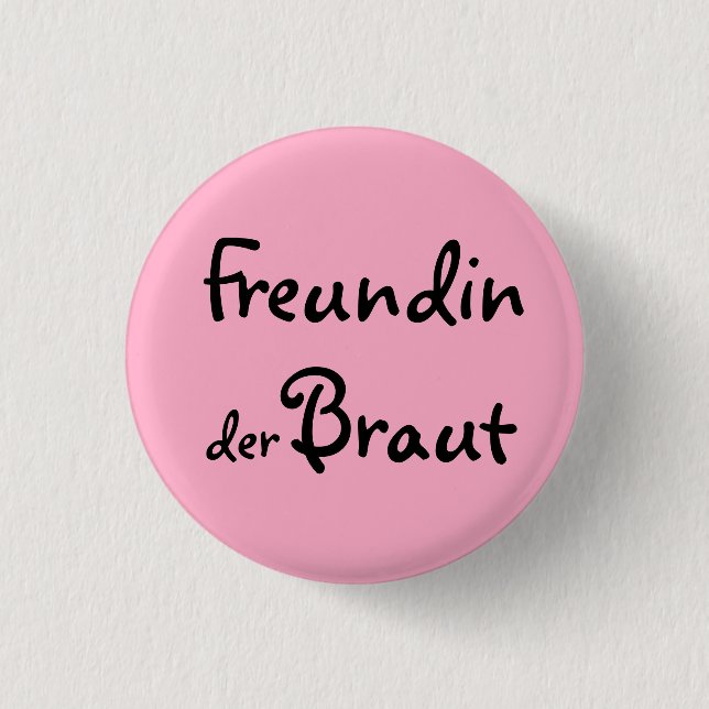 bride friend 3 cm round badge (Front)