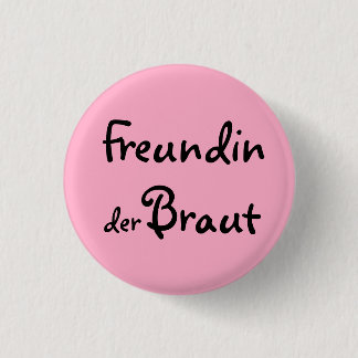 bride friend 3 cm round badge