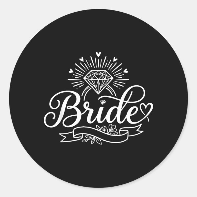 Bride Funny Bachelorette Party Bridal Engaged Classic Round Sticker (Front)