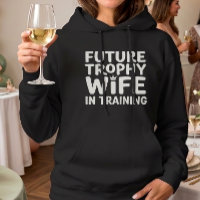Bride Furture Trophy Wife Wedding Bachelorette