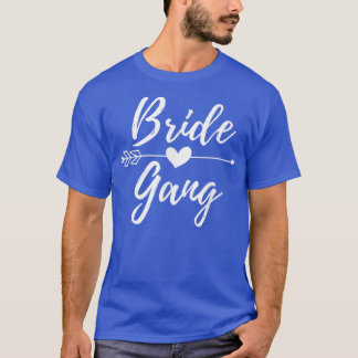 Bride Gang Cute Matching For Bachelorette Party T- T-Shirt