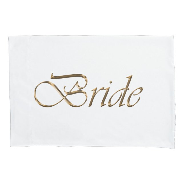 Bride, gold script elegant chic white pillowcase (Front)