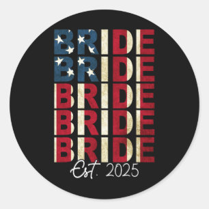 Bride Groom Est. 2025 Us Flag Just Married Couples Classic Round Sticker