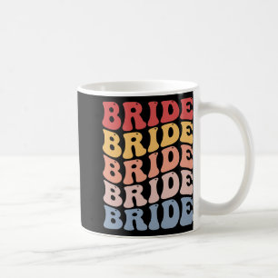 Bride Groovy Bridal Bachelorette Party Coffee Mug