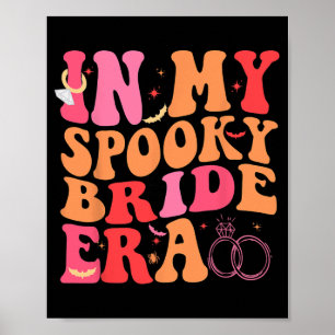 Bride Halloween In My Spooky Bride Era Wedding Bac Poster