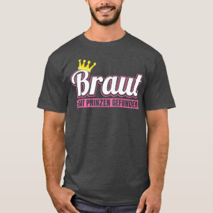 Bride has found prince  Bachelor party  T-Shirt