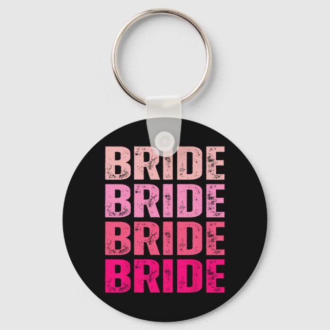 Bride I Do Crew Getting Hitched Pink Bachelorette  Key Ring (Front)