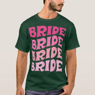 Bride I Do Crew Retro Bachelorette Party Bride Bri T-Shirt