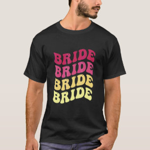 Bride I Do Crew Retro Bachelorette Party Bride Bri T-Shirt