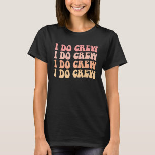Bride I Do Crew Retro Bachelorette Party Bride Bri T-Shirt