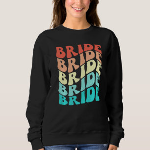 Bride I Do Crew Retro Bachelorette Party Bridesmai Sweatshirt
