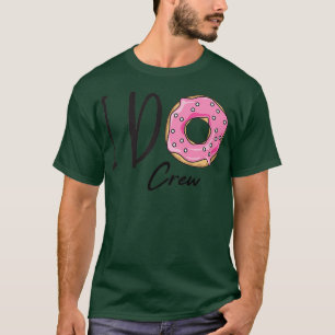 Bride I do crew T-Shirt