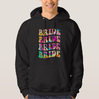Bride I Do Crew Tie Dye Bachelorette Party Bride B Hoodie
