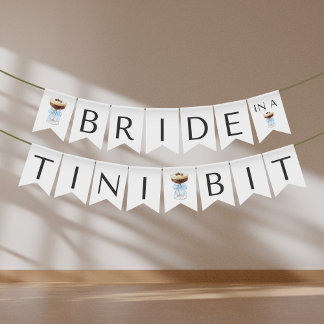 Bride in a Tini Bit - Espresso Martini Bridal Bunting