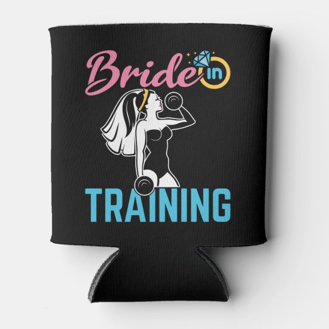 Bride in Training Workout Wedding Exercise Engaged Can Cooler (Front)