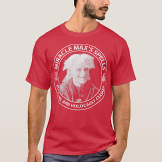 Bride Miracle Max Spells Potions and Holocaust Clo T-Shirt