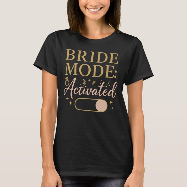 Bride Mode: Activated - Halloween  T-Shirt (Front)